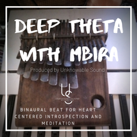 Deep Theta (4.9hz) with mbira - Heart Centered Introspection & Meditation by Unknowable Sound