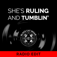 She's Ruling and Tumblin' by Black Cat Moan