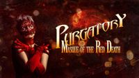 Purgatory: Masque Of The Red Death