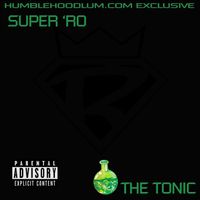 The Tonic by Super 'Ro