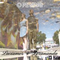 Opening by Laviamor & Zorananda 