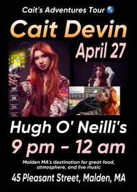 TOUR DATE - Cait Devin at Hugh O'Neilli's, Malden MA
