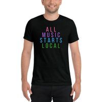 ALL MUSIC STARTS LOCAL TEE (Pre-order--FEBRUARY 2, 2024 DEADLINE)