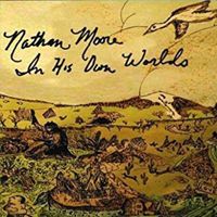 In His Own Worlds by Nathan Moore