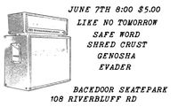 Like No Tomorrow/ Safe Word/ Genosha/ Evader/Shred Crust