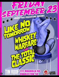 The Total Classic / Whiskey Warfare / LNT