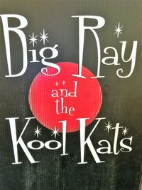 Big Ray & The Kool Kats
