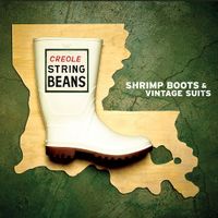 Shrimp Boots & Vintage Suits by Creole String Beans