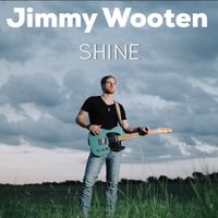 Shine by Jimmy Wooten
