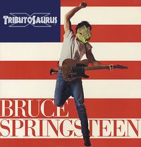 Tributosaurus Becomes BRUCE SPRINGSTEEN