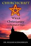 DVD CHURCHCRAFT:WICCA, CHRISTIANITY AND THE END OF DAYS