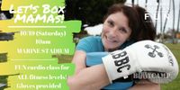 Let's Box Mamas!
