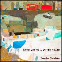 BLUE WORDS 'N WHITE CRAIE by Louis Gaston
