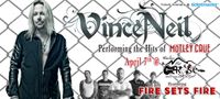 FIRE sets FIRE with VINCE NEIL