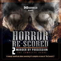 "Horror Re-Scored: Vol. 2" - Special Collector's Edition by D4Disgruntled
