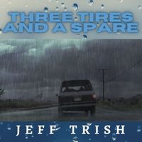 Three Tires and a Spare by Jeff Trish