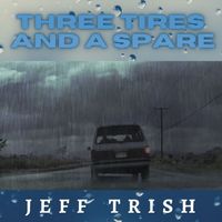 Three Tires and a Spare by Jeff Trish