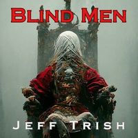 Blind Men by Jeff Trish