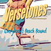 Everybody's Beach Bound by The Versetones RK