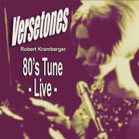 80's Tune: Live Recording by The Versetones RK