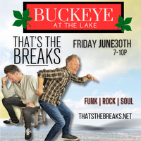 That’s The Breaks - Buckeye at The Lake