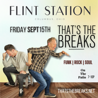That’s The Breaks - Flint Station 