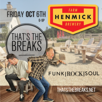 That’s The Breaks - Henmick Farm & Brewery