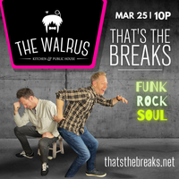 That’s The Breaks - The Walrus