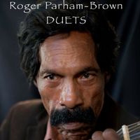 Roger Parham-Brown DUETS by Roger Parham-Brown