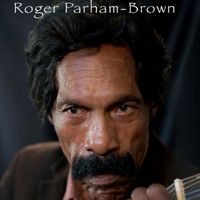 Roger Parham-Brown by Roger Parham-Brown