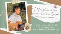 Emmet Michael I Hope You're Home Album Release Concert (In-person & Livestream)
