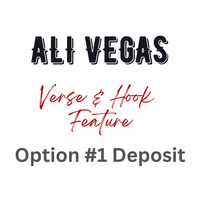 Ali Vegas Verse & Hook Feature - Payment Option #1 (Deposit)
