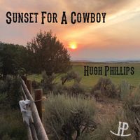 Sunset For A Cowboy by Hugh Phillips