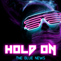 Hold On (Single) by The Blue News