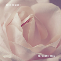 Just Tonight by Brendan Foery