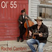 Ol' 55 by Rachel Cambrin