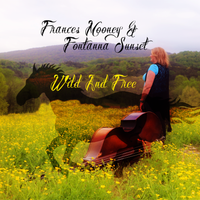 Wild and Free by Frances Mooney & Fontanna Sunset