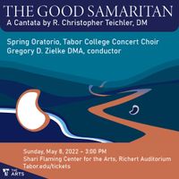 The Good Samaritan - Tabor College Concert Choir