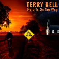  Single  Help is on the Way  by Terry Bell