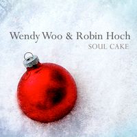 Soul Cake (EP) 2018 by Wendy Woo and Robin Hoch
