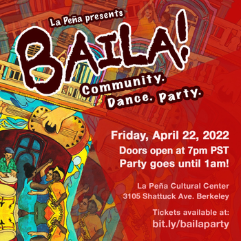 "Baila," a once a month event at the legendary "La Peña Cultural Center in Berkeley Ca. La Peña has supported our band since the beginning in the late 80's!
