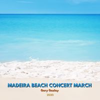 MADEIRA BEACH CONCERT MARCH - (Level: 4) by Gary Gazlay 