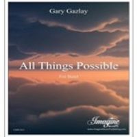 ALL THINGS POSSIBLE - (Level: 1.5) by Gary Gazlay 