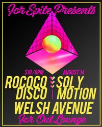 Sol y Motion, Rococo Disco & Welsh Avenue
