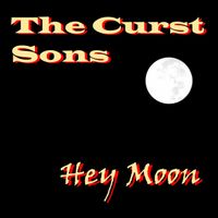 Hey Moon by The Curst Sons