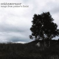 Songs from Potter's Field - Album download by Ockham's Razor