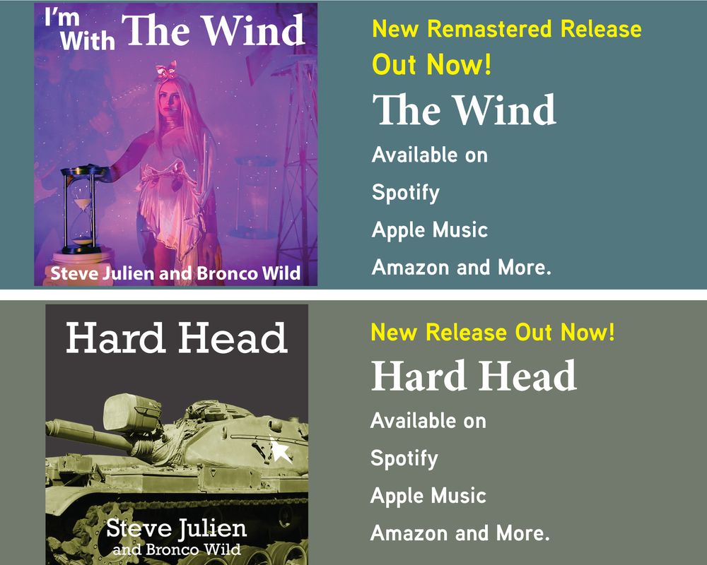 I'm With The Wind, Hard Head, Steve Julien and Bronco Wild, The Wind. Apple Music, Spotify, Amazon