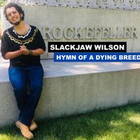 Hymn of a Dying Breed by Slackjaw Wilson
