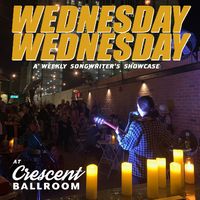 Crescent Ballroom | WEDNESDAY WEDNESDAY 