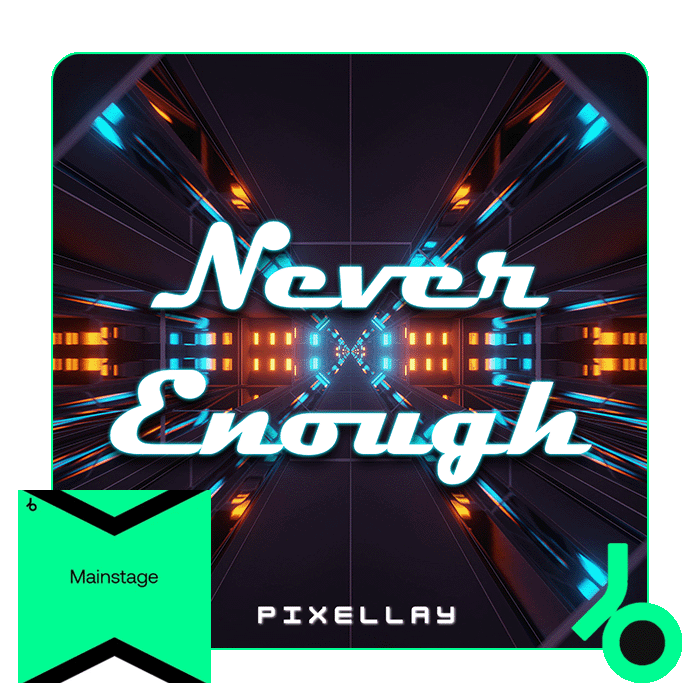 Pixellay - Never Enough